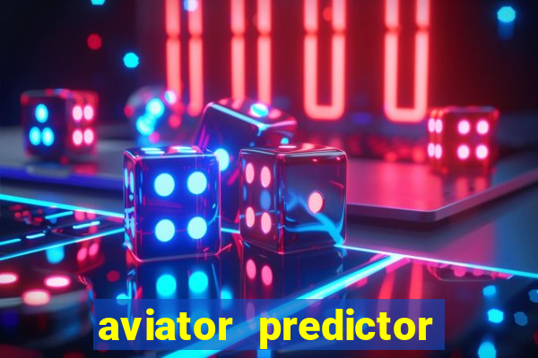 aviator predictor v4.0 download